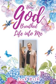 How god breathed life into me cover image
