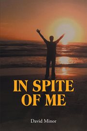 In spite of me cover image