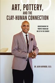 Art, pottery, and the clay-human connection cover image