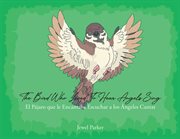The bird who loved to hear angels sing cover image