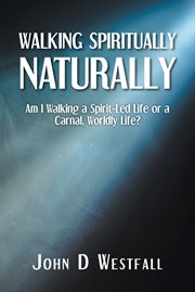 Walking spiritually naturally cover image