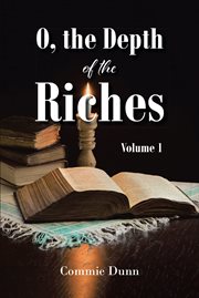 O, the depth of the riches cover image