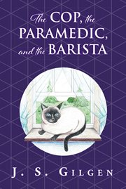 The cop, the paramedic, and the barista cover image