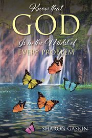 Know that god is in the midst of every problem cover image