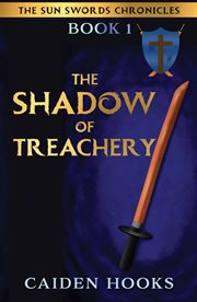 The Shadow of Treachery : Sun Swords Chronicles cover image