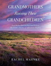 Grandmothers raising their grandchildren cover image