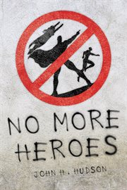 No More Hereos : A look at the impact heroes have on our culture today and the role of ""Psychological Contracting"" in the hero / devotee relationship cover image