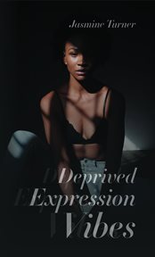 Deprived expression vibes cover image