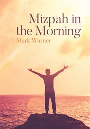 Mizpah in the morning cover image