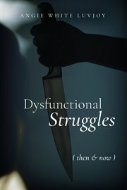Dysfunctional struggles cover image