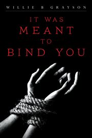 It was meant to bind you cover image