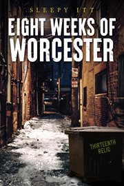 Eight weeks of worcester cover image