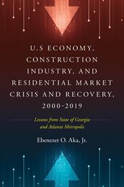 U.s economy, construction industry, and residential market crisis and recovery, 2000-2019 cover image