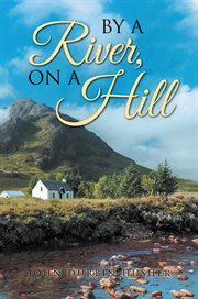 By a river, on a hill cover image