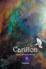 Carillon : of God, Lord Jesus & An Angel cover image