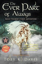 The ever part of always : Keely Tucker's First Adventure cover image