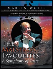The Maestro's favourites : a symphony of taste cover image