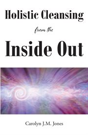 Holistic cleansing from the inside out cover image