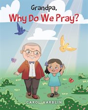 Grandpa, Why Do We Pray? cover image