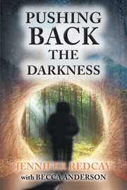 Pushing back the darkness cover image