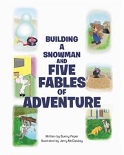 Building a Snowman and Five Fables of Adventure cover image