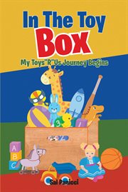 In the toy box : My Toys"R"Us Journey Begins cover image