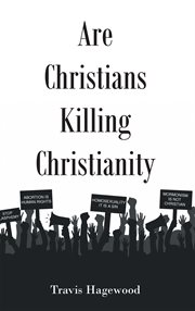 Are christians killing christianity cover image