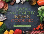 Easy and healthy indian cooking cover image
