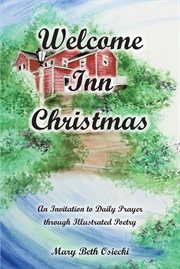 Welcome inn christmas : An Invitation to Prayer through Illustrated Poetry cover image