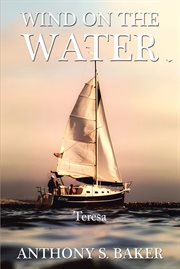Wind on the water : Teresa cover image
