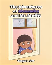 The adventures of alexandra and mr. moffit cover image