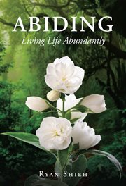 Abiding : Living Life Abundantly cover image