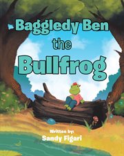 Baggledy ben the bullfrog cover image
