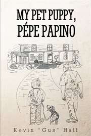 My pet puppy, pépe papino cover image