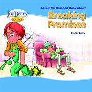 Help Me Be Book About Breaking Promises cover image