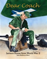 Dear Coach : letters home from World War II cover image