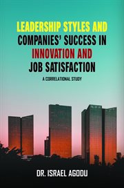 Leadership styles and companies' success in innovation and job satisfaction cover image