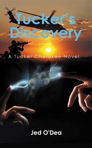 Tucker's discovery : Tucker Cherokee Novel cover image