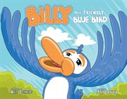 Billy the friendly blue bird cover image