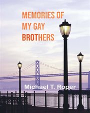 Memories of my gay brothers cover image