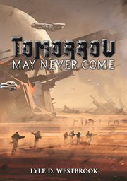 Tomorrow May Never Come cover image
