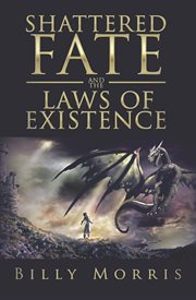 Shattered Fate and the Laws of Existence cover image