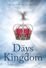 The days of the kingdom cover image