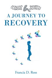 A journey to recovery cover image