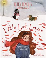 Petey penguin and the case of little lost lenore : A Dr Q. and Nurse Q. Children's Book cover image