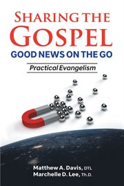 Sharing the gospel: good news on the go: practical evangelism : Good News on the Go cover image