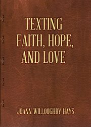 Texting Faith, Hope, and Love cover image