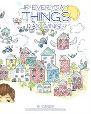 If everyday things had wings cover image
