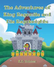 The adventures of king ragomite and his ragoknights cover image