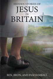 Hidden Stories of Jesus in Britain cover image